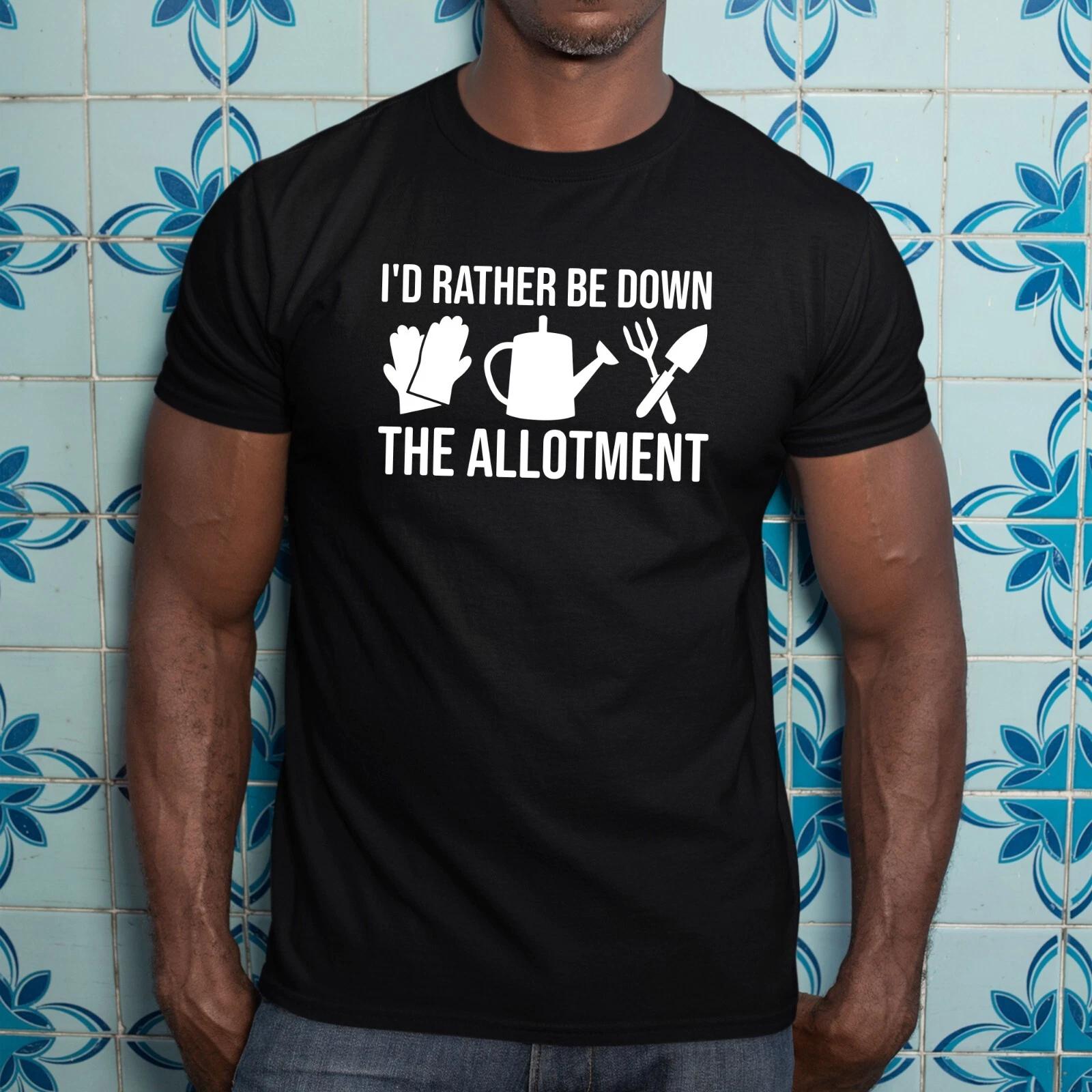 I d Rather Be Down The Allotment Printed Gardening T Shirt Funny Crew Neck T Top 4XL