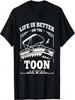 Life Is Better On The Toon Pontoon - Boat Boating Pontooning T-Shirt