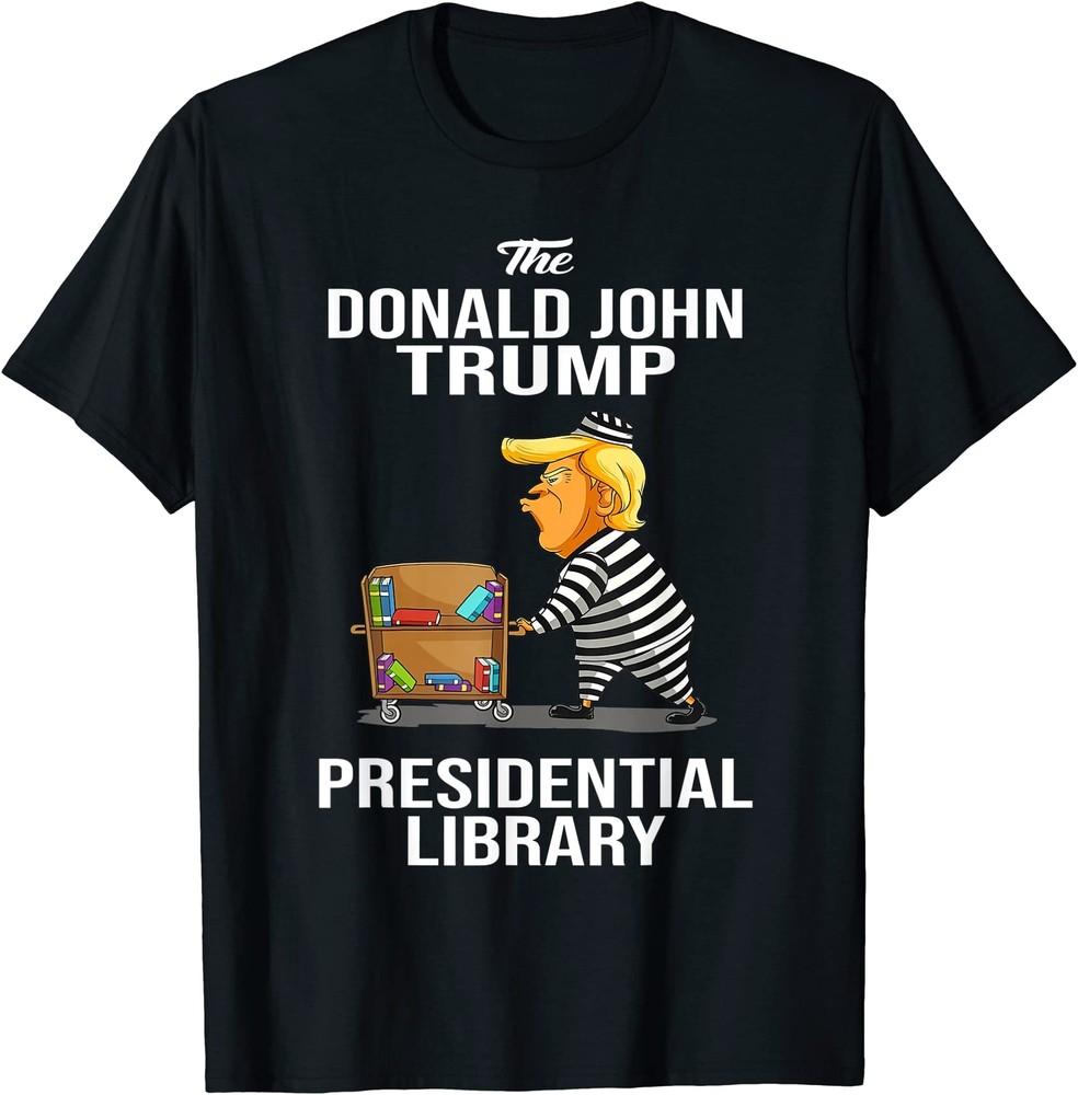 Prison Trump Presidential Library Funny Anti Trump Unisex T-Shirt Unisex T-Shirt S