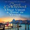 Once Upon a Time In Venice by Carol Kirkwood Paperback Book 9780008551018
