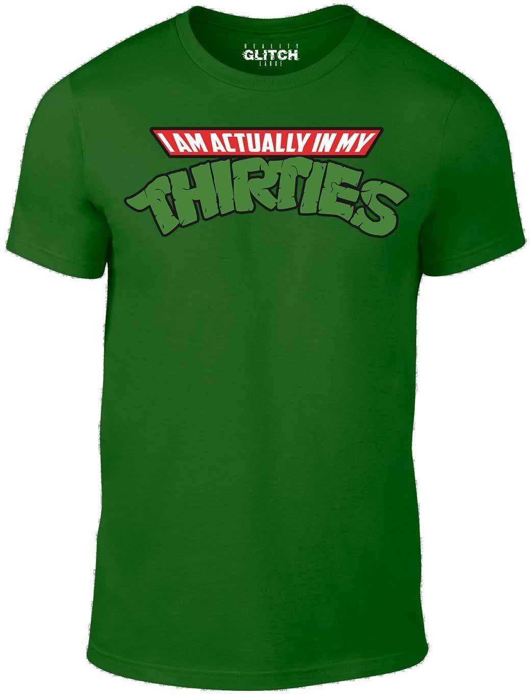 I Am Actually In My Thirties Men s T-Shirt Mens Womens Tees Top - Funny Mutant Turtles Joke Birthday 4XL