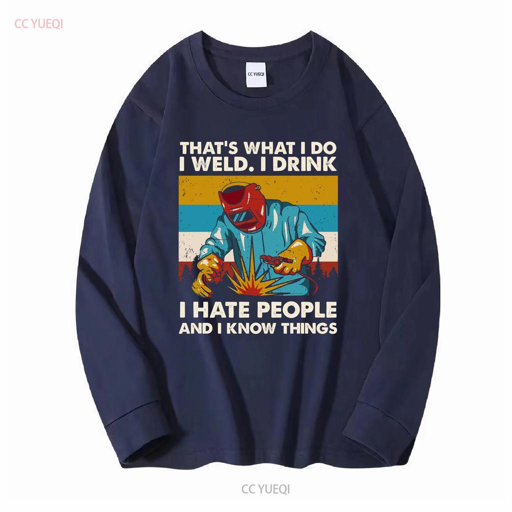 NEW LISTING Thats What I Do Weld Drink Hate People And Know Things Retro Men T Shirt vintage Washed designer clothes Unisex