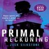 PRIMAL Reckoning by Jack Silkstone Paperback Book 9781036701932