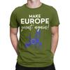 New Arrival Make Europe Great Again T Shirt For Unisex  100% Cotton Tee Shirt Short Sleeve Clothing