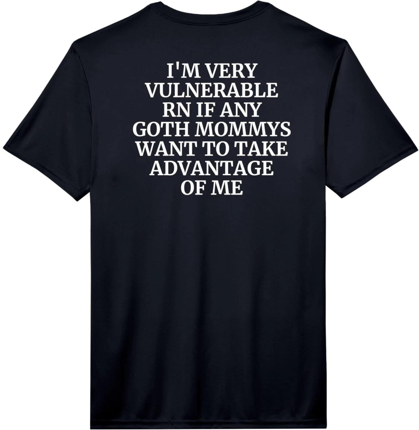 Mens I m Very Vulnerable rn Funny Alt Girl Love Goth Mommys Performance T-Shirt 4XL