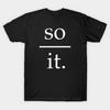 So drüber Lustige Sarkasmus Geschenkidee T-Shirt Unisex T-Shirt