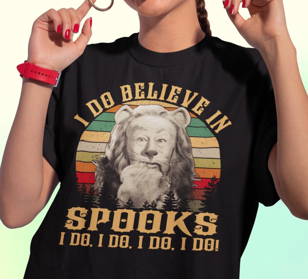 The Cowardly Lion I Do Believe In Spooks Vintage Wizard Of OZ T-Shirt Mens Womens Tees Top Unisex Tee 4XL