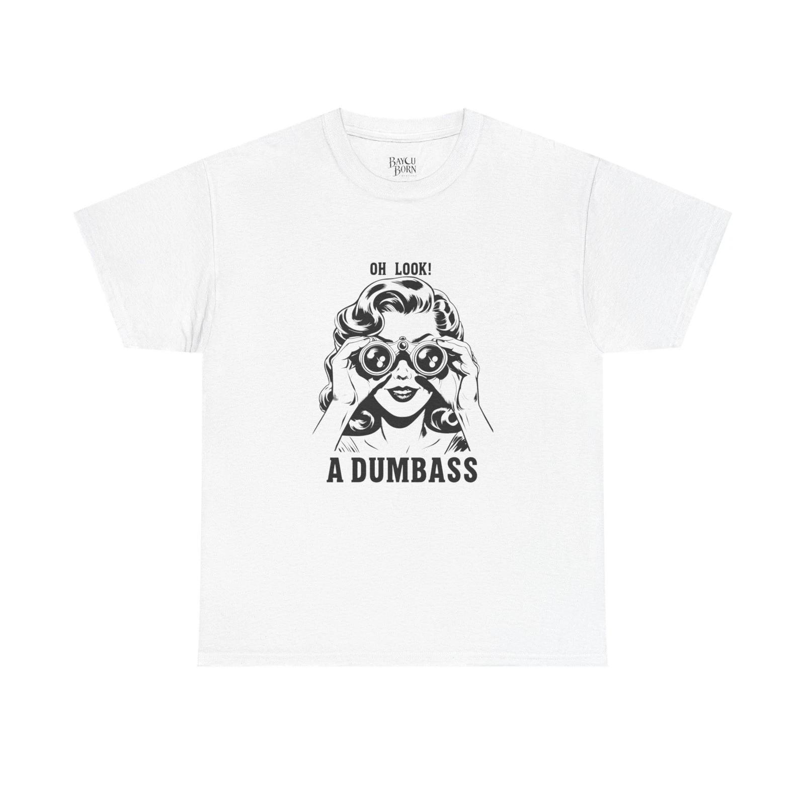 

Oh Look a Dumb Unisex Heavy Cotton Tee 4XL