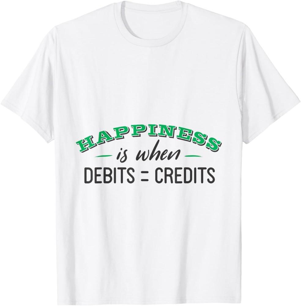 Happiness Is When Debits Equals CreditsAccountant T Shirt Unisex T-Shirt M