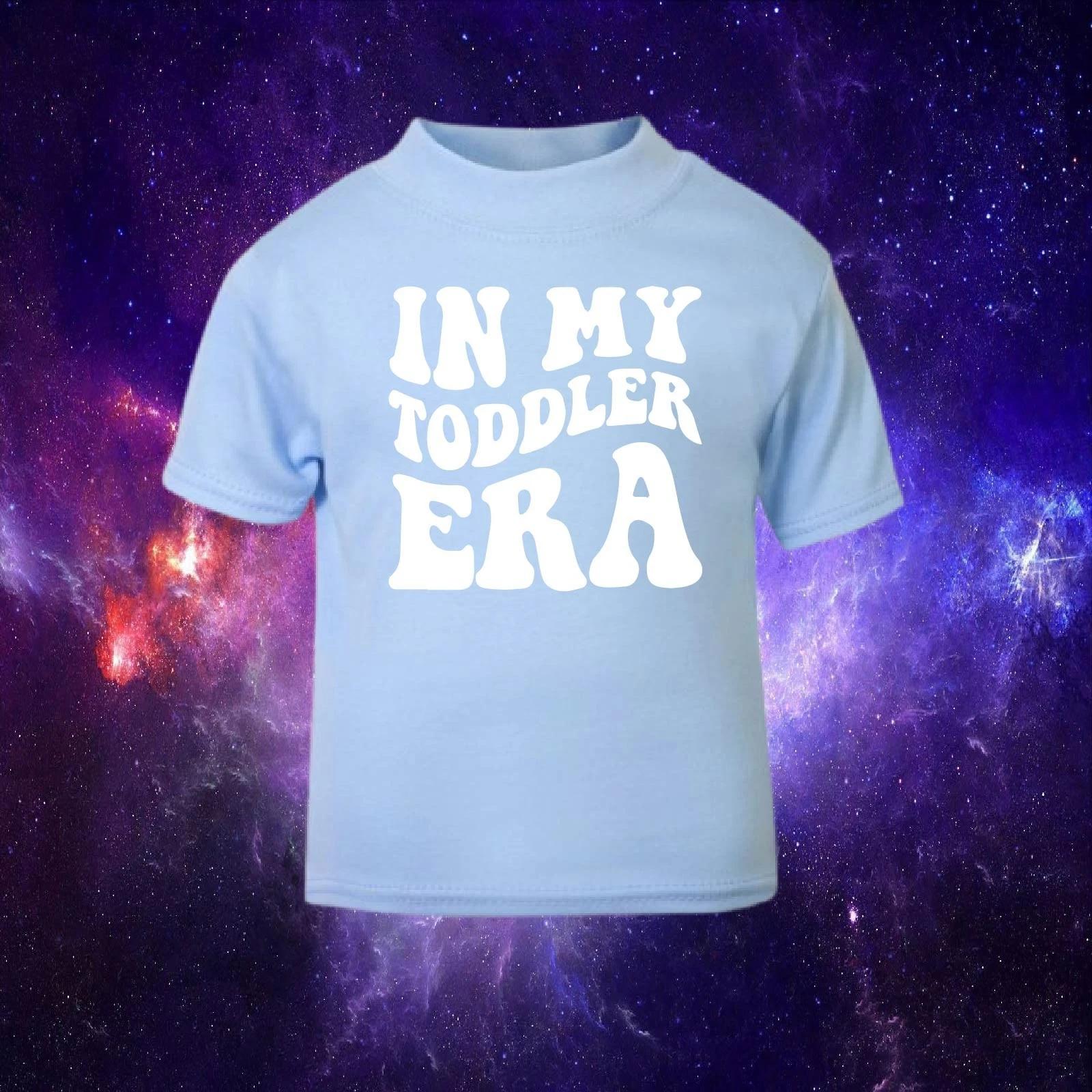 In My Toddler Era Funny Cute Gift Baby/Toddler 1-2yrs T-Shirt in Blue L