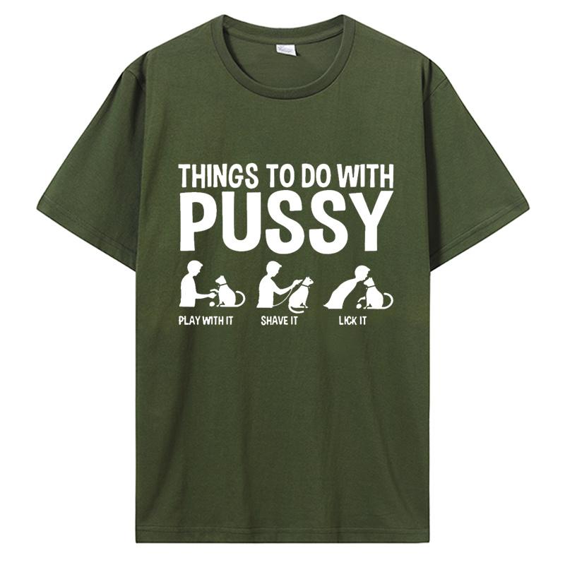 Novelty Awesome Cat Dad T Shirt Funny Things To Do With Pussy Tops Pet Family Cotton Tee High Quality Leisure T-shirt EU Size