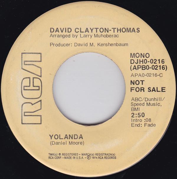 

7inch Record DAVID CLAYTON-THOMAS - Yolanda DJH00216PROMO RCA 1974 US Rock Used