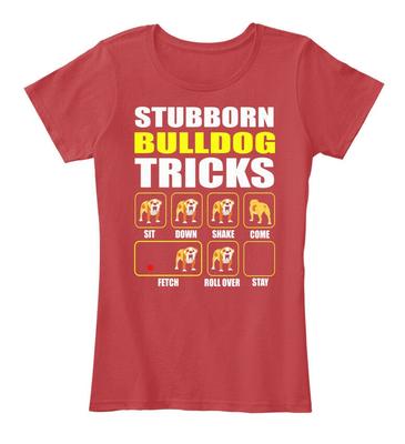 Αγγλικά μπουλντόγκ Stubborn Tricks Funny Bull Sit Premium μπλουζάκι Unisex