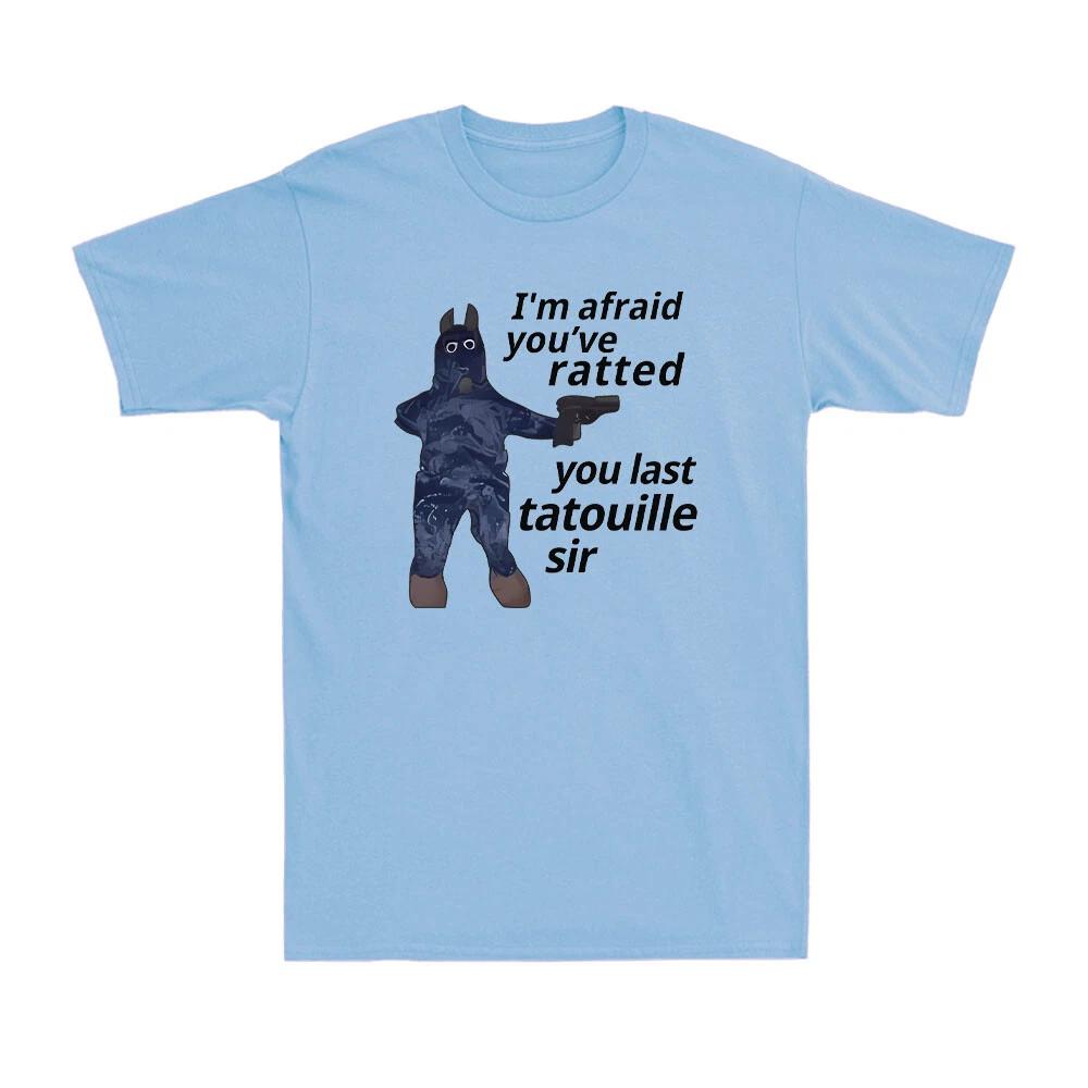 I m Afraid You ve Ratted Your Last Tatouille T Shirt Humor Men s T-Shirt S