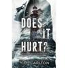 Does It Hurt Paperback UKN519