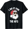 I Do It For The Hos Sweater Ugly Christmas T-Shirt