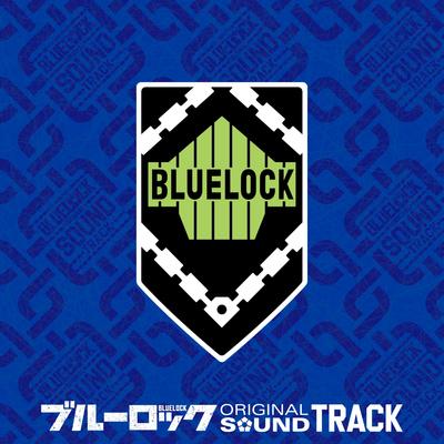 Original Soundtrack for the TV Anime "Blue Lock"