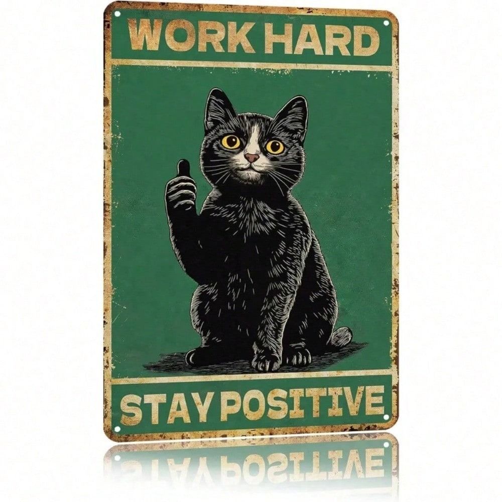 Vintage Metal Wall Poster Work Hard Stay Positive Decor for Office Home