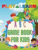 The Play & Learn Game Book For Kids : Fun Games for Early Learning-Ages 4-8 Book