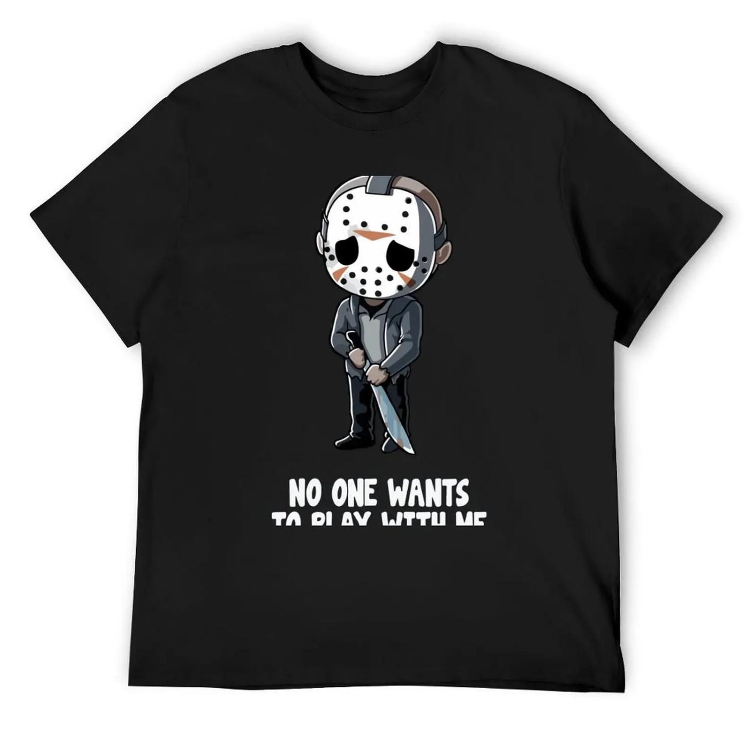 

Jason - no one wants to play with me T-Shirt croswit shirt man tees baggy shirts mens t shirts casual stylish XXXXXL чорний