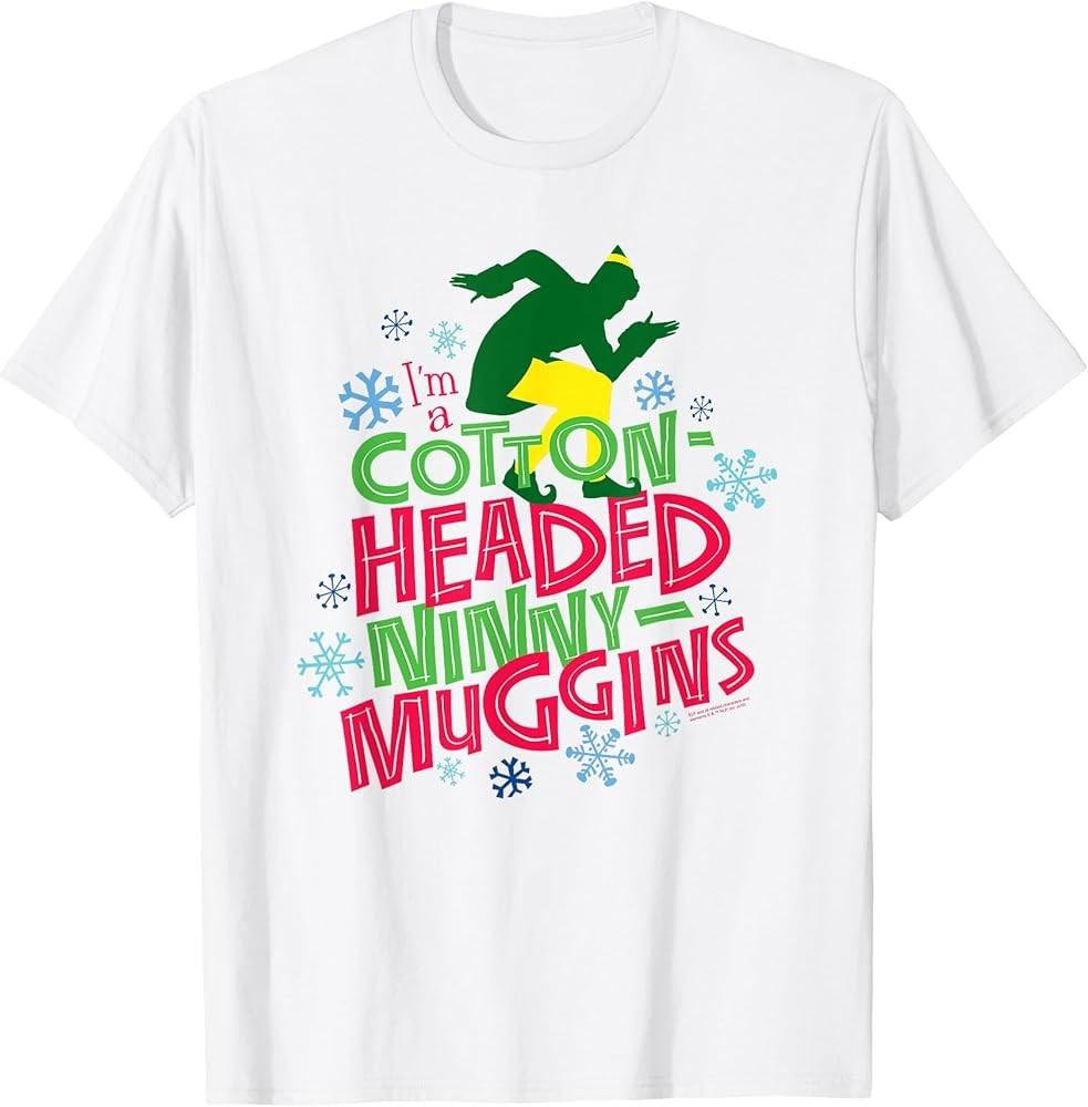 Elf Cotton-Headed Ninny-Muggins T-Shirt Unisex T-Shirt XXXXL