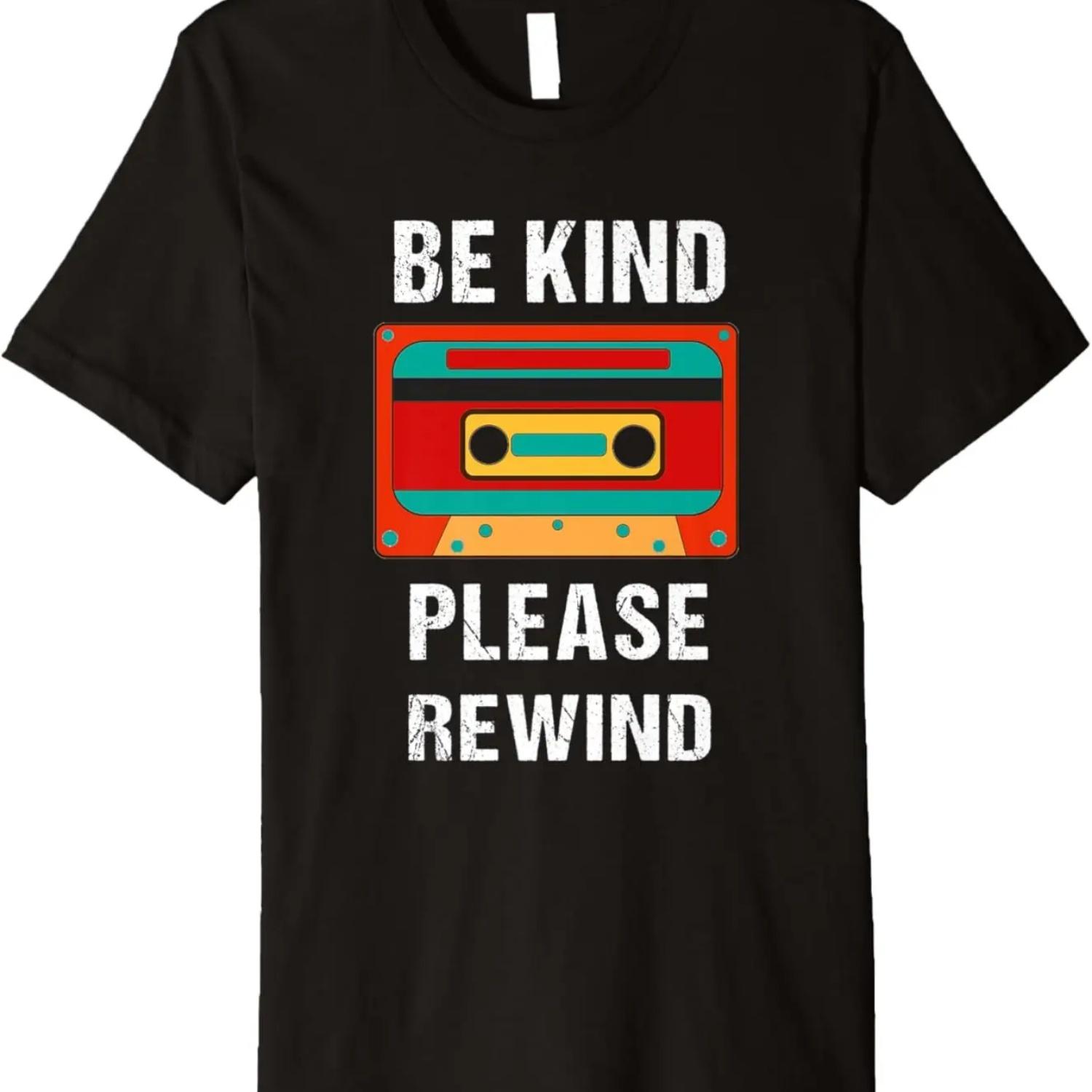be kind please rewind funny vintage Premium T-Shirt S