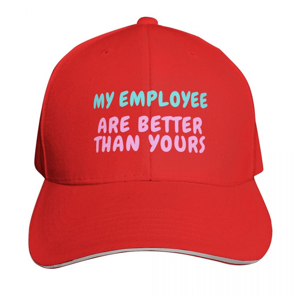 My Employees Are Better Than Yours Baseball Cap hard hat luxury Women cap designer cap Trucker Unisex Womens