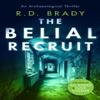 The Belial Recruit by R.D. Brady Paperback Book 9781036702410