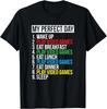 My Perfect Day_ Black Classic Fit Gamer Tee Shirts Gift Unisex T-Shirt