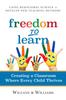 Kniha Freedom To Learn : Creating a Classroom Where Every Child Thrives