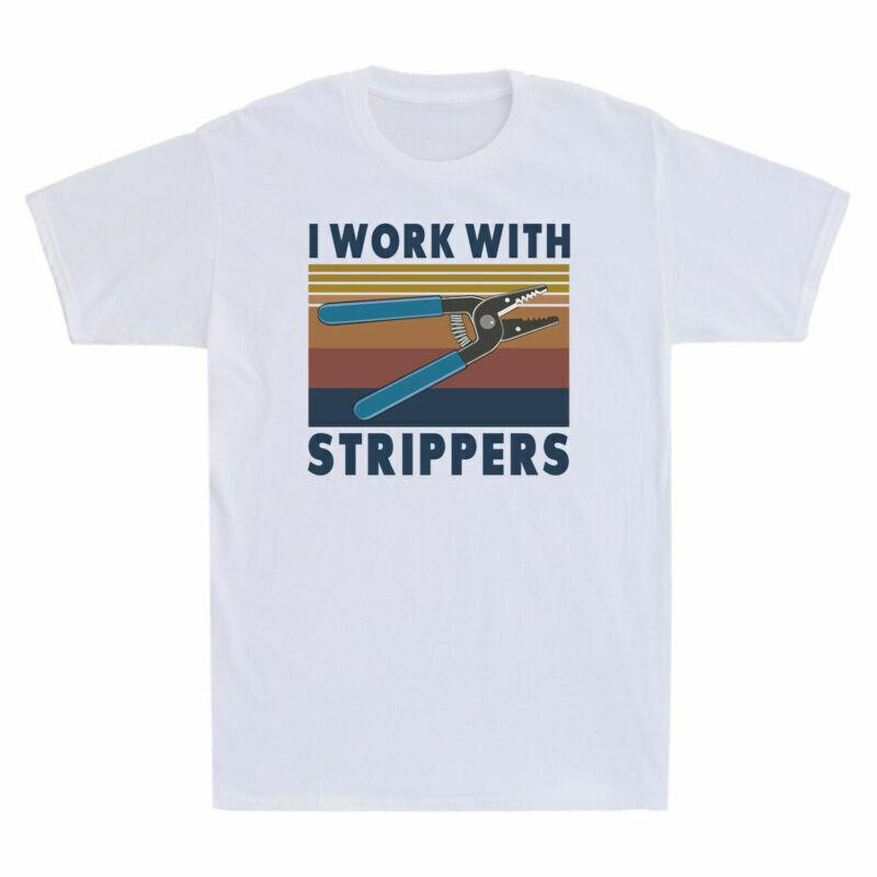 I Work With Strippers Vintage Electrician Tool Funny Gift Men s Cotton T-Shirt S разноцветный