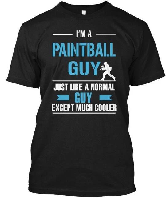 

Paintball S-much Cooler Im A Guy Just Like Normal T shirt Made in USA S to 5XL 2XL