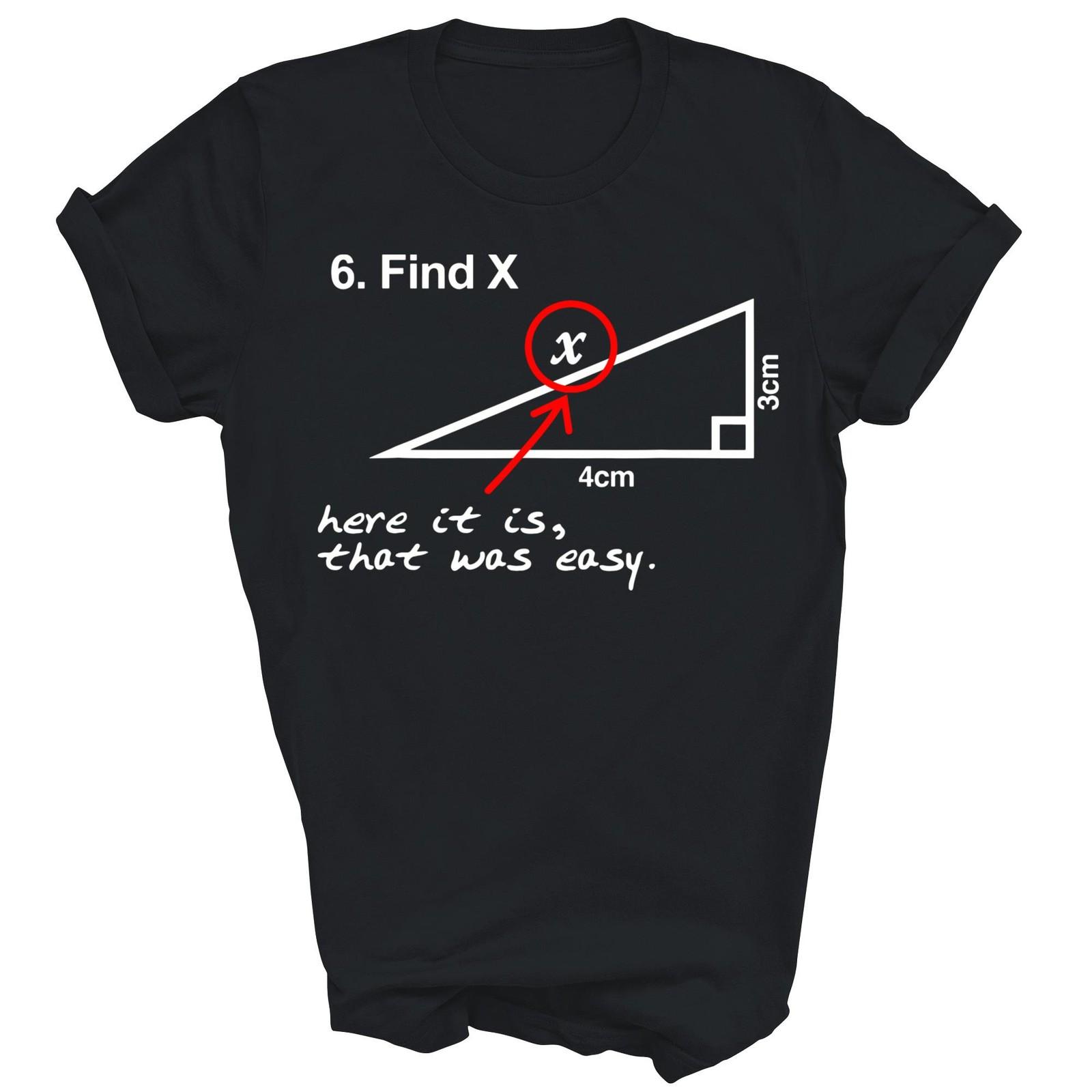 Find X Here Triangle Geometry Math Lover Shirt Gift Unisex T-Shirt M