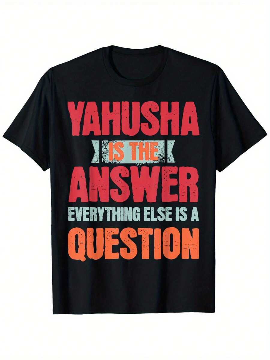 Yahusha Is The Answer Everything Else Is A Question Printed T-Shirt, Men s Printed T-Shirt 220g, 100 S