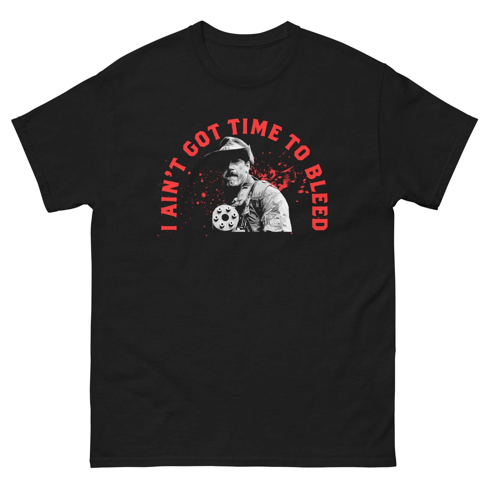 Ain t Got Time To Bleed Predator Graphic 100% Cotton T-shirt Mens Tees Top JPDesign Unisex classic tee 4XL
