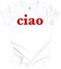 Ciao Maglietta Italiano Ciao Italia Regalo Ciao Bella T-shirt Souvenir di Viaggio Unisex