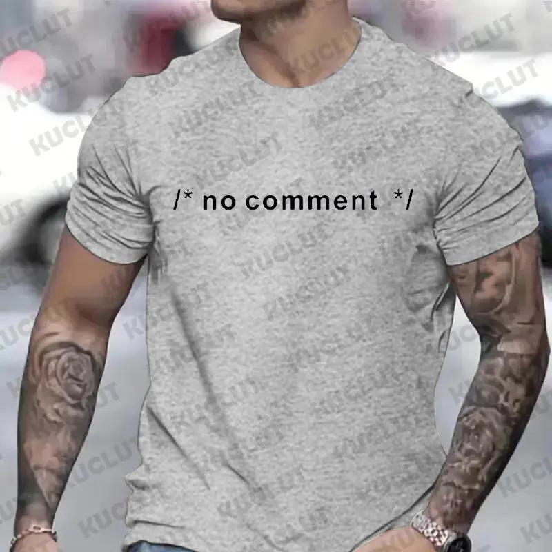 Funny T-shirt Geek Novelty Joke Coding HTML CSS Developer Gift No Comment T Shirt for Men Male Summer Casual Short Sleeve Tshirt