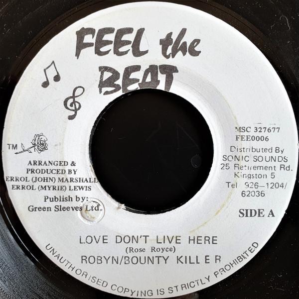 

7inch Record ROBYN / BOUNTY KILLER - Love Don t Live Here NONE Feel The Beat Jamaica Reggae, Ska & Dub Used