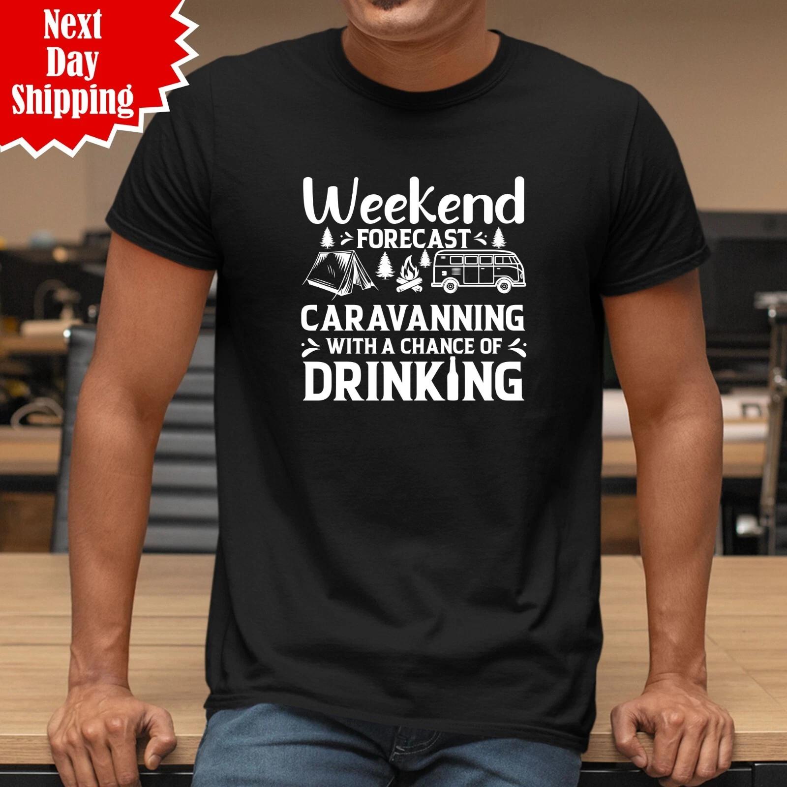 Caravan T-Shirt Caravanning Drinking Weekend Forecast Camping Club Funny Tee Top 2XL