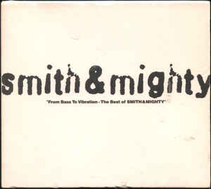 

CD SMITH & MIGHTY - From Bass To Vibration - The Best O ACCR10002 Rush! Productio 2003 Japan Dance & Electronica Used