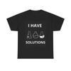 Herren- und Damen-T-Shirts Chemiker Ich Habe Lösungen Grafik