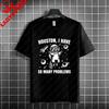 Houston Ich Habe So Unisexy Probleme Lustiges Astronauten Grafik T-Shirt 100% Baumwolle Kurzarm Lässiger Humor Stil T-Shirt Unisex Kleidung