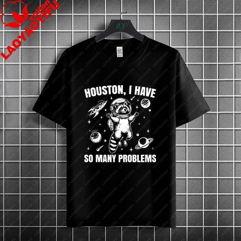 Houston Ich Habe So Unisexy Probleme Lustiges Astronauten Grafik T-Shirt 100% Baumwolle Kurzarm Lässiger Humor Stil T-Shirt Unisex Kleidung