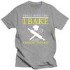 Funny Bake And I Know Things Tshirt Bakers Cake Food Gift Funny Brand Short T Shirt Summer Short Sleeves Cotton Fashion  Wonen