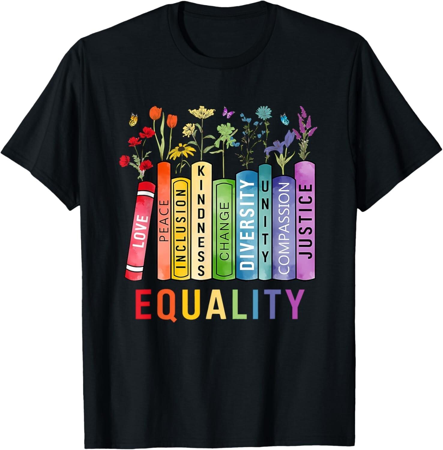 Equal Rights Book Flower Equality Peace Love Kindness Book unisex T-Shirt Mens Womens Tees Top S