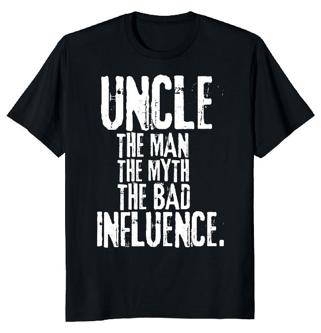 NEW LIMITED Uncle Man Myth Bad Influence Funny Novelty Tee S