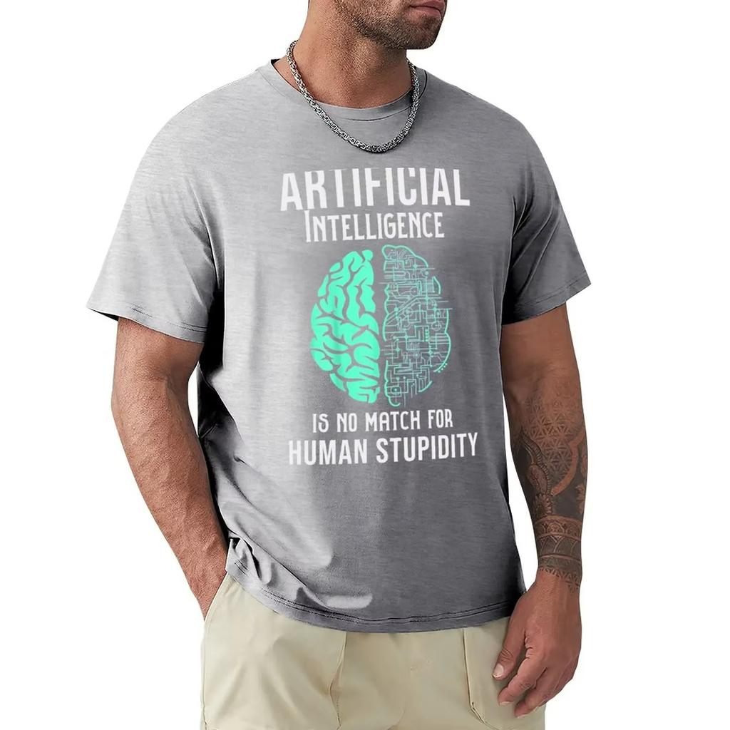 Artificial Intelligence Is No A Match for Human Stupidity TShirt