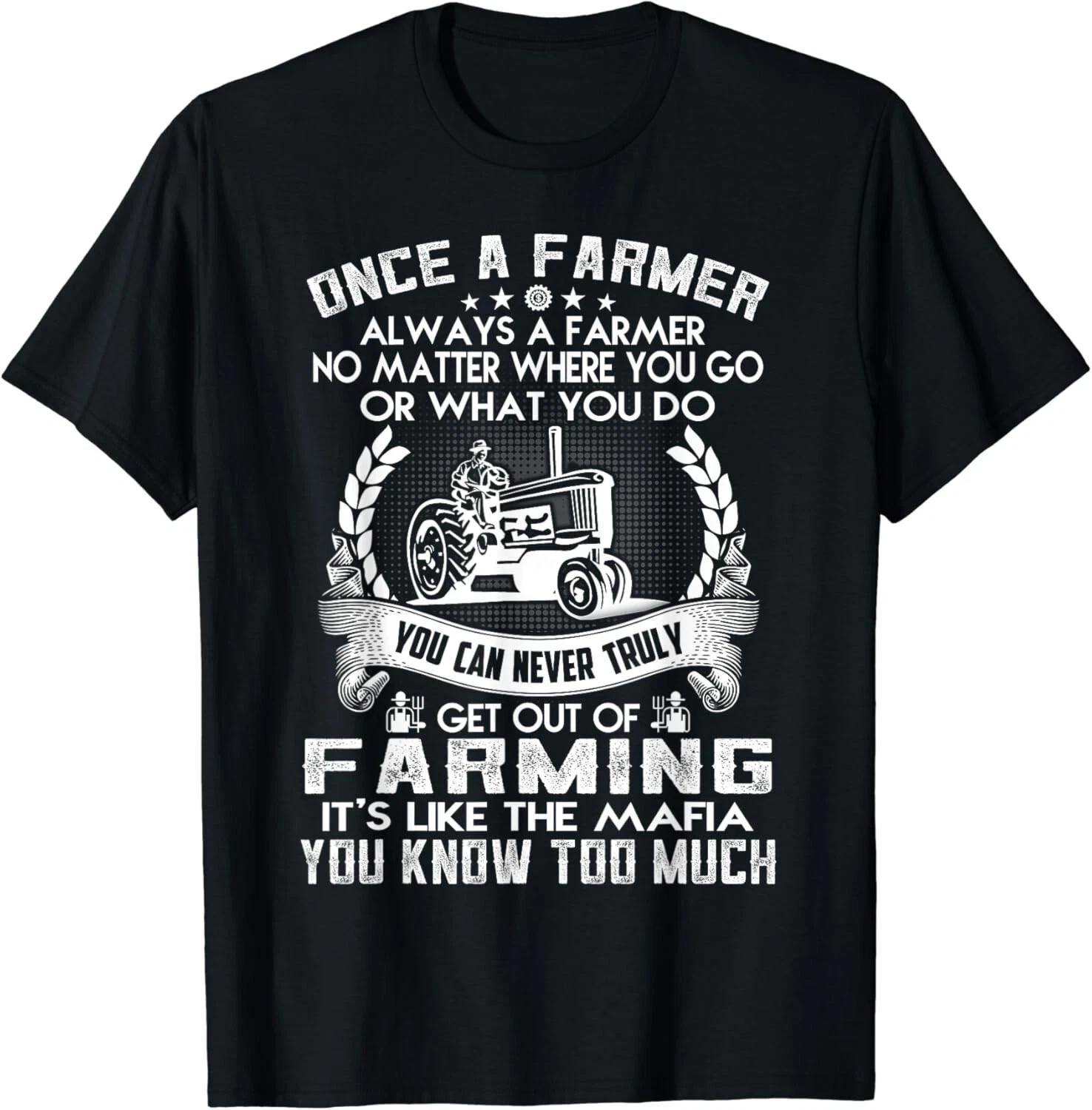 

Funny Once a farmer Always a farmer gift for farming Gift Unisex T-Shirt S