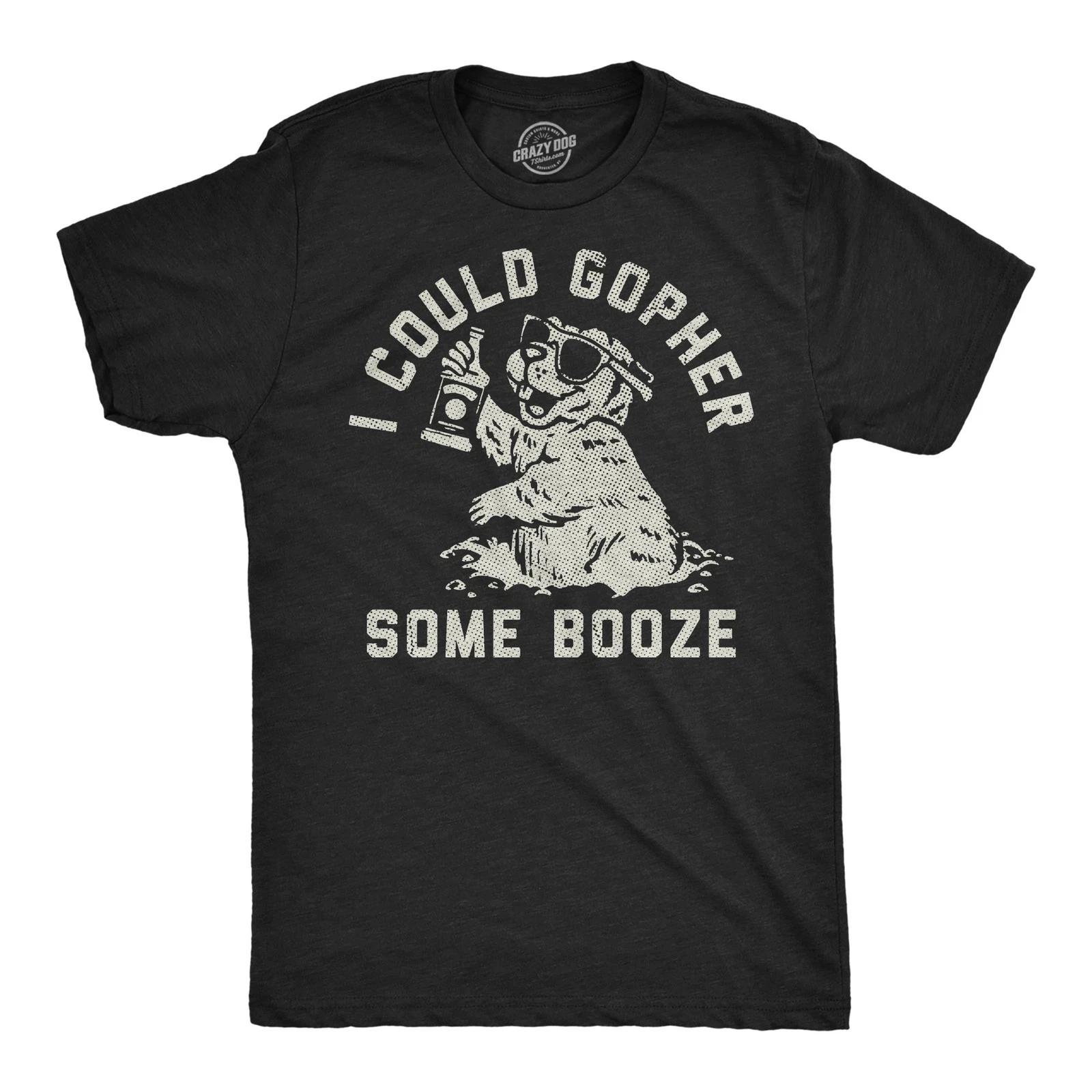 Mens Funny T Shirts I Could Gopher Some Booze Sarcastic Drinking Graphic Novelty S