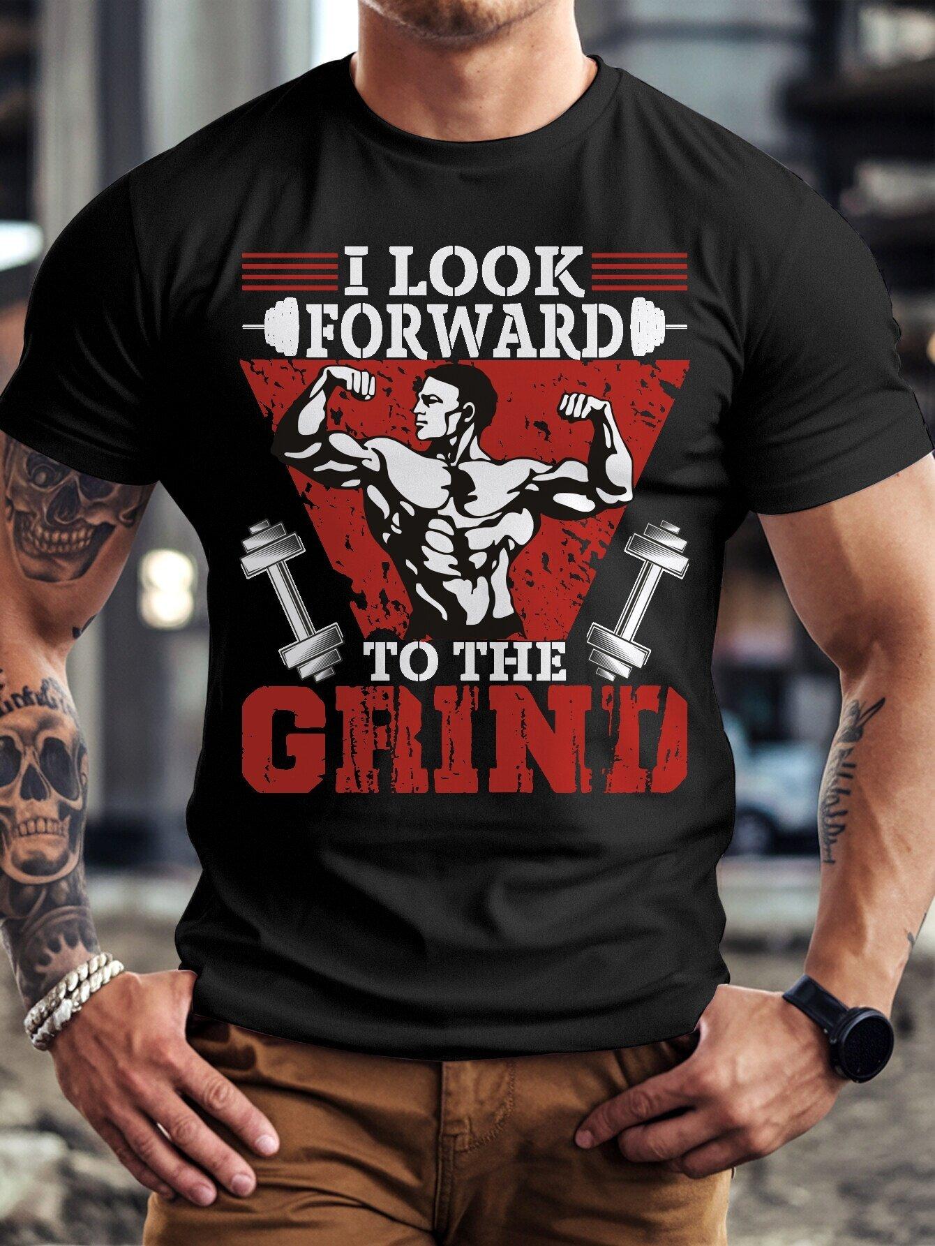 

Motivational I Look Forward to the Grind Graphic T-shirt - Casual Crew Neck M